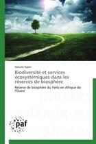 Couverture du livre « Biodiversite et services ecosystemiques dans les reserves de biosphere - reserve de biosphere du fer » de Ngom Daouda aux éditions Presses Academiques Francophones