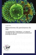 Couverture du livre « Mécanismes de persistance du VIH » de Anh Tuan Tran aux éditions Presses Academiques Francophones