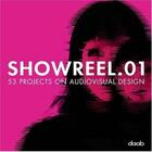 Couverture du livre « Showreel.01 53 projects on audiovisual design + dvd » de Bartholdy Bjoern aux éditions Daab