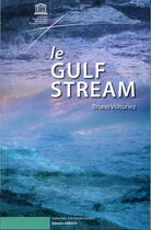 Couverture du livre « Le gulf stream » de Bruno Voituriez aux éditions Unesco