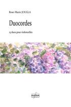 Couverture du livre « Duocordes pour violoncelles » de Jougla Rose-Marie aux éditions Delatour