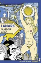 Couverture du livre « Lanark » de Alasdair Gray aux éditions Metailie