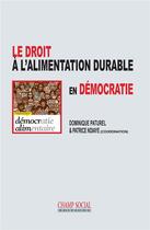 Couverture du livre « Le droit à l'alimentation durable en démocratie » de Dominique Paturel et Collectif aux éditions Matrice