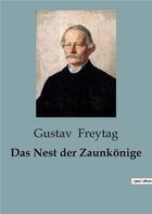 Couverture du livre « Das Nest der Zaunkonige » de Freytag Gustav aux éditions Culturea