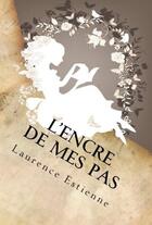 Couverture du livre « L'encre de mes pas » de Laurence Estienne aux éditions Plum'issime