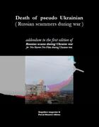 Couverture du livre « Death of pseudo Ukrainian (Russian scammers during war) » de Pascal Maurice et Roman Sokolov aux éditions Maurice Pascal