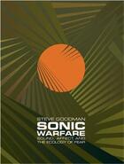 Couverture du livre « Sonic warfare : sound, affect, and the ecology of fear » de Steve Goodman aux éditions Mit Press