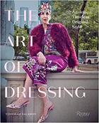 Couverture du livre « THE ART OF DRESSING - AGELESS, TIMELESS, ORIGINAL STYLE » de Salamon Tziporah aux éditions Rizzoli