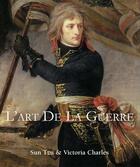 Couverture du livre « L'art de la guerre » de Victoria Charles et Sun Zi aux éditions Parkstone International