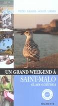 Couverture du livre « Un Grand Week-End ; Saint-Malo Et Ses Environs » de  aux éditions Hachette Tourisme