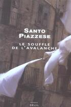 Couverture du livre « Souffle de l'avalanche (le) » de Santo Piazzese aux éditions Seuil