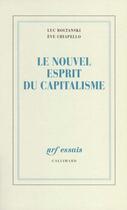 Couverture du livre « Le nouvel esprit du capitalisme » de Chiapello/Boltanski aux éditions Gallimard