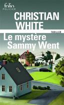 Couverture du livre « Le mystère Sammy Went » de Christian White aux éditions Folio