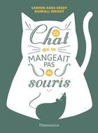 Couverture du livre « Le chat qui ne mangeait pas de souris » de  aux éditions Flammarion