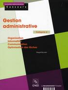 Couverture du livre « Gestion administrative ; organisation, information, communication, optimisation des tâches » de Magali Boursier aux éditions Documentation Francaise