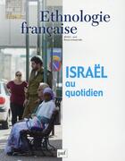 Couverture du livre « REVUE D'ETHNOLOGIE FRANCAISE n.2 : Israël au quotidien (édition 2015) » de Revue D'Ethnologie Francaise aux éditions Puf