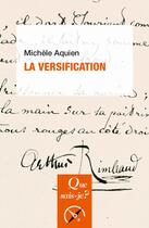 Couverture du livre « La versification » de Michele Aquien aux éditions Que Sais-je ?