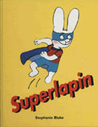 Couverture du livre « Superlapin » de Stephanie Blake aux éditions Ecole Des Loisirs