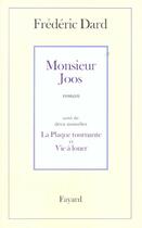 Couverture du livre « Monsieur Joos ; la plaque tournante ; vie à louer » de Frederic Dard aux éditions Fayard