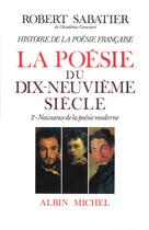 Couverture du livre « La poésie du XIX siècle » de Robert Sabatier aux éditions Albin Michel