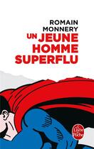Couverture du livre « Un jeune homme superflu » de Romain Monnery aux éditions Le Livre De Poche