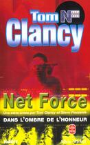 Couverture du livre « Dans l'ombre de l'honneur - net force » de Clancy-T aux éditions Le Livre De Poche