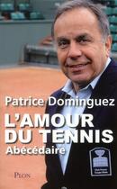 Couverture du livre « L'amour du tennis » de Dominguez Patrice aux éditions Plon