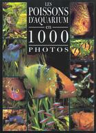 Couverture du livre « Les poissons d'aquarium en 1000 photos » de Piednoir aux éditions Solar