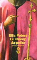 Couverture du livre « Le Champ Du Potier » de Ellis Peters aux éditions 10/18