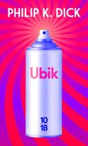 Couverture du livre « Ubik » de Philip Kindred Dick aux éditions 10/18