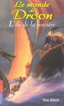 Couverture du livre « Le monde de droon - tome 3 l'ile de la sorciere - vol03 » de Tony Abbott et Jim Jessell aux éditions Pocket Jeunesse