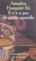 Couverture du livre « Il n'y a pas de petite querelle » de Hampate Ba Amadou aux éditions Pocket