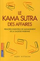 Couverture du livre « Le kama sutra des affaires ; principes essentiels de management de la sagesse indienne » de Nury Vittachi aux éditions Pocket