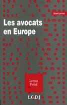 Couverture du livre « Les avocats en europe » de Pertek J. aux éditions Lgdj