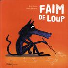 Couverture du livre « Faim de loup » de Remi Saillard et Eric Pintus aux éditions Didier Jeunesse