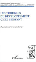 Couverture du livre « Les troubles du developpement chez l'enfant - prevention et prise en charge » de Vandromme/Le Driant aux éditions L'harmattan