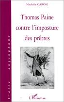 Couverture du livre « Thomas paine contre l'imposture des prêtres » de Nathalie Caron aux éditions Editions L'harmattan