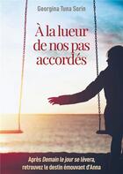 Couverture du livre « À la lueur de nos pas accordés » de Tuna Sorin Georgina/ aux éditions Books On Demand