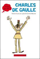 Couverture du livre « Charles de Gaulle » de Vincent Cuvellier et Jean-Christophe Mazurie aux éditions Editions Actes Sud