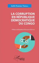 Couverture du livre « Corruption en republique democratique du congo (la) » de Kabongo Tunsala Just aux éditions L'harmattan