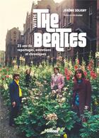 Couverture du livre « With the Beatles ; 25 ans de reportages, entretiens et chroniques » de Jerome Soligny aux éditions Glenat