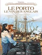 Couverture du livre « Le porto, le vin des Anglais » de Eric Corbeyran et Marco Bianchini aux éditions Glenat