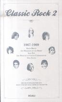 Couverture du livre « Classic rock t.2 ; 1967-1969 » de Bruno Juffin aux éditions Scali