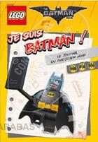 Couverture du livre « Lego - the Batman movie ; Je suis Batman ! le journal du chevalier noir » de  aux éditions Carabas