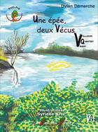 Couverture du livre « Une epee, deux vecus » de Demarche/Arts aux éditions Le Pre Du Plain