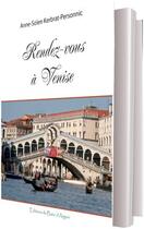 Couverture du livre « Rendez-vous à Venise » de Anne-Solen Kerbrat-Personnic aux éditions Banc D'arguin