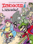 Couverture du livre « Iznogoud t.10 ; Iznogoud l'acharné » de Tabary et Rene Goscinny aux éditions Imav