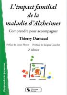 Couverture du livre « L'impact familial de la maladie d'alzheimer ; comprendre pour accompagner » de Thierry Darnaud aux éditions Chronique Sociale