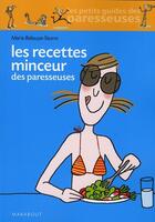 Couverture du livre « Les recettes minceur des paresseuses » de Belouze-Storm-M aux éditions Marabout