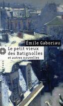 Couverture du livre « Le petit vieux des Batignolles » de Emile Gaboriau aux éditions Editions Du Masque